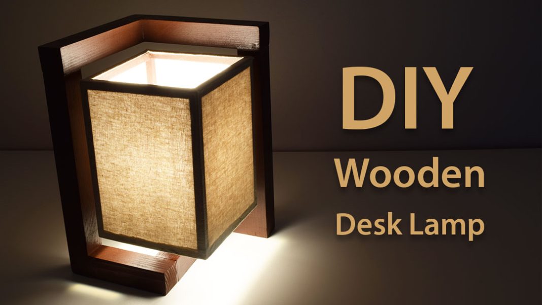 How To Build A Wooden Desk Lamp DIY Project Featured