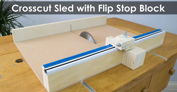 How to Make a Crosscut Sled with Flip Stop Block (Free Plans) Featured